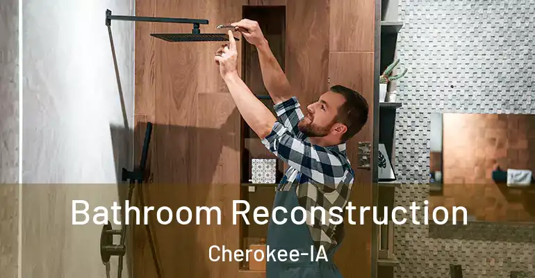 inner Bathroom imggen Bathroom Reconstruction Cherokee-IA