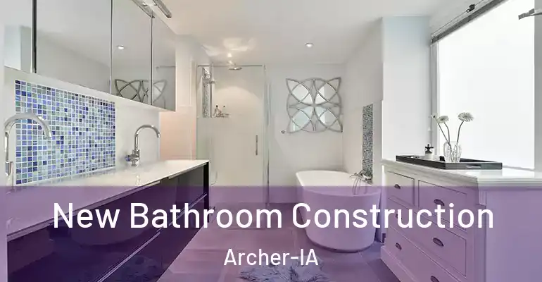 inner Bathroom imggen New Bathroom Construction Archer-IA